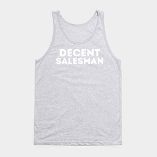 DECENT Salesman | Funny Salesman, Mediocre Occupation Joke Tank Top